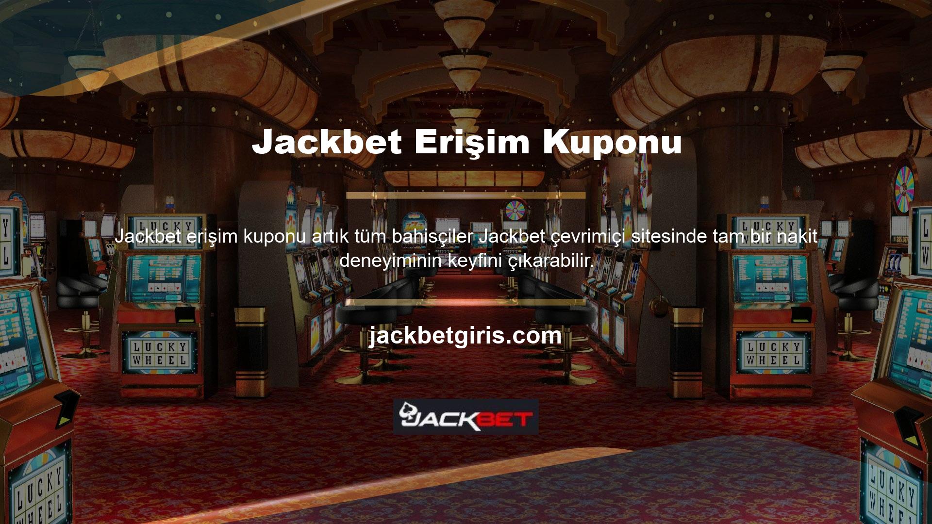 Jackbet, sektördeki en büyük casino merkezlerinden biridir ve öncelikle bölgede faaliyet gösterme lisansına sahiptir